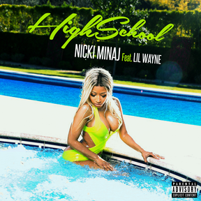 Nicki Minaj – High School Ft. Lil Wayne